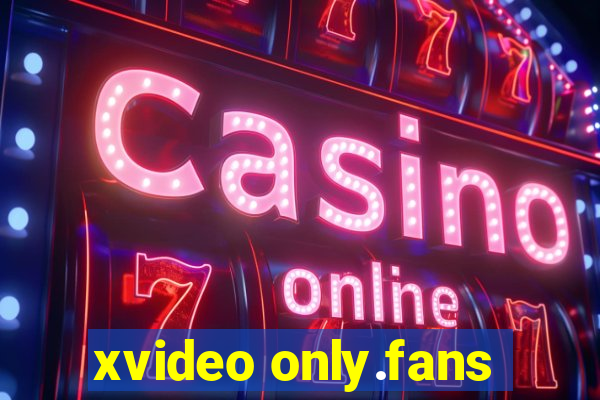 xvideo only.fans